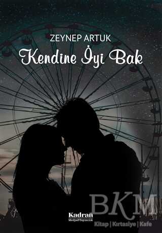 Kendine İyi Bak - Kadran Medya Yayıncılık