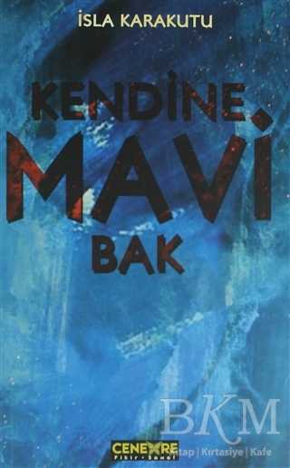 Kendine Mavi Bak - Cenevre Fikir Sanat