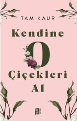 Kendine O Çiçekleri Al - Mona Kitap
