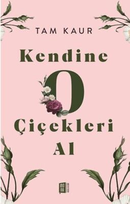 Kendine O Çiçekleri Al - 1