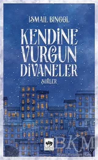 Kendine Vurgun Divaneler - Ötüken Neşriyat