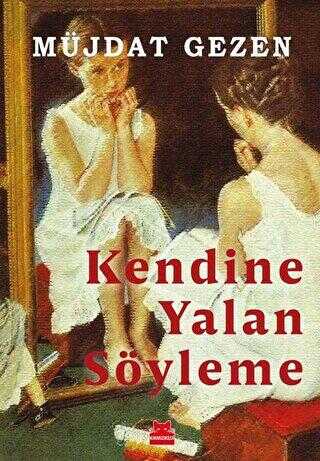 Kendine Yalan Söyleme - Kırmızı Kedi Yayınevi