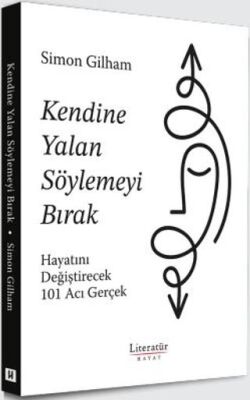 Kendine Yalan Söylemeyi Bırak Hayatını Değiştirecek 101 Acı Gerçek - 1