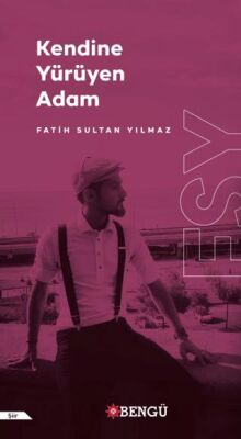 Kendine Yürüyen Adam - 1