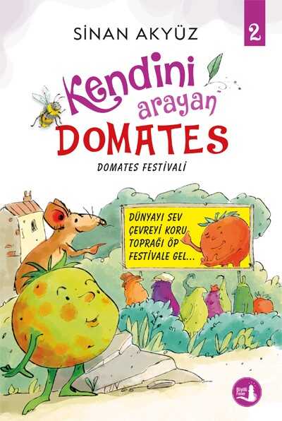 Domates Festivali - Kendini Arayan Domates 2 - Büyülü Fener Yayınları