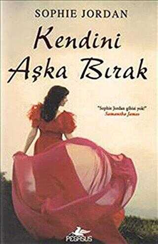 KENDİNİ AŞKA BIRAK - Pegasus Yayınları