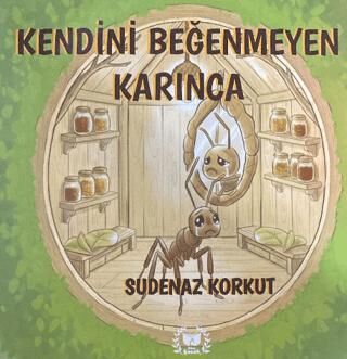 Kendini Beğenmeyen Karınca - 1