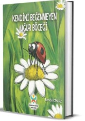 Kendini Beğenmeyen Uğur Böceği - Dionysos Yayın Group