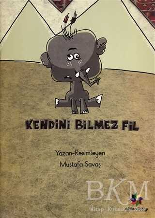 Kendini Bilmez Fil - Eğiten Kitap