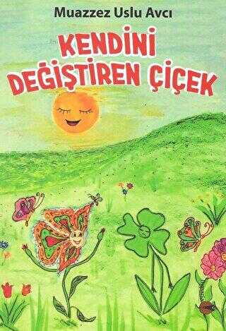 Kendini Değiştiren Çiçek - Hypatia Yayın Dağıtım