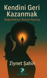 Kendini Geri Kazanmak - Psiko-tin Akademi Yayınları