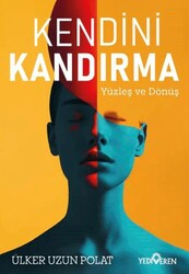 Kendini Kandırma - Yediveren Yayınları