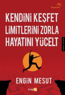 Kendini Keşfet Limitlerini Zorla Hayatını Yücelt - 1