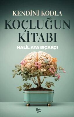 Kendini Kodla: Koçluğun Kitabı - 1