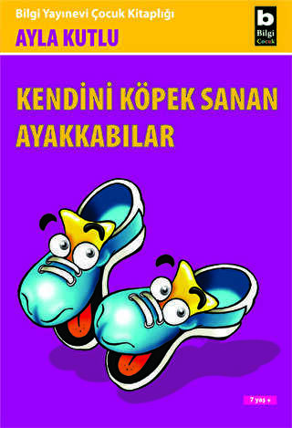 Kendini Köpek Sanan Ayakkabılar - Bilgi Yayınevi