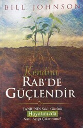 Kendini Rab`de Güçlendir - GDK Yayınları