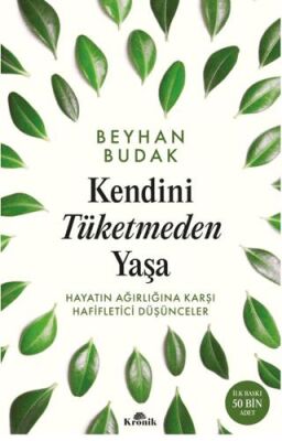 Kendini Tüketmeden Yaşa - 1