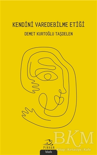 Kendini Varedebilme Etiği - Pinhan Yayıncılık