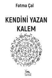 Kendini Yazan Kalem - Sarmal Kitabevi