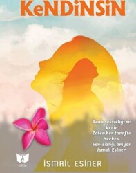 Kendinsin - Ateş Yayınları