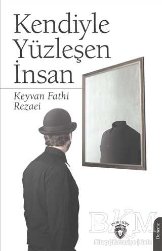 Kendiyle Yüzleşen İnsan - Dorlion Yayınları