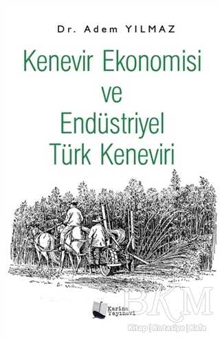 Kenevir Ekonomisi ve Endüstriyel Türk Keneviri