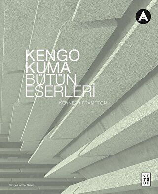 Kengo Kuma Bütün Eserleri - 1