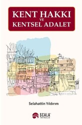 Kent Hakkı Ve Kentsel Adalet - Scala Yayıncılık
