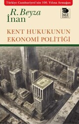 Kent Hukukunun Ekonomi Politiği - İmge Kitabevi Yayınları