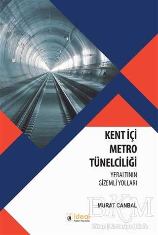 Kent İçi Metro Tünelciliği - İdeal Kültür Yayıncılık
