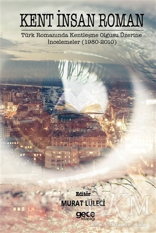 Kent İnsan Roman - Gece Kitaplığı