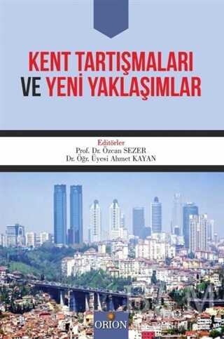 Kent Tartışmaları ve Yeni Yaklaşımlar - Orion Kitabevi