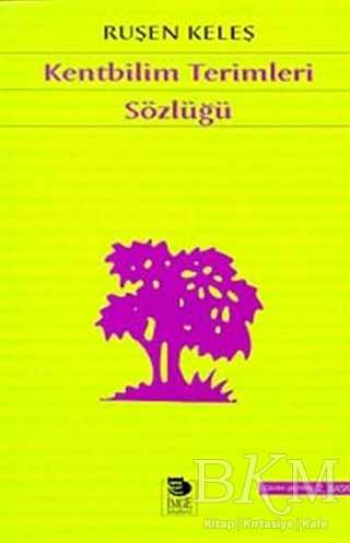 Kentbilim Terimleri Sözlüğü - İmge Kitabevi Yayınları