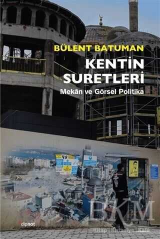 Kentin Suretleri - Dipnot Yayınları