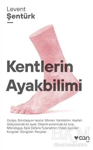 Kentlerin Ayakbilimi - Can Yayınları