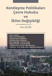 Kentleşme Politikaları Çevre Hukuku Ve Klim Değişikliği - Umuttepe Yayınları
