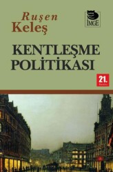 Kentleşme Politikası - İmge Kitabevi Yayınları