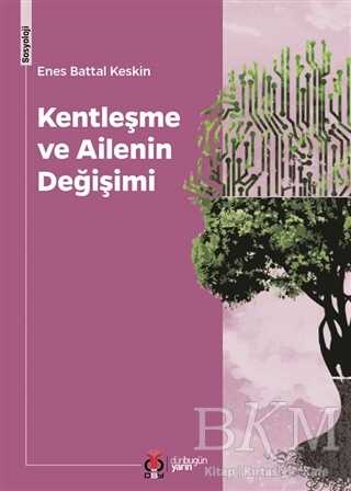 Kentleşme ve Ailenin Değişimi - DBY Yayınları