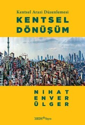 Kentsel Arazi Düzenlemesi: Kentsel Dönüşüm - YEM Yayın