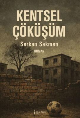 Kentsel Çöküşüm - 1