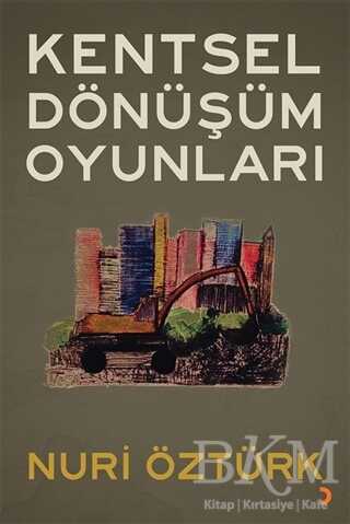 Kentsel Dönüşüm Oyunları - Cinius Yayınları