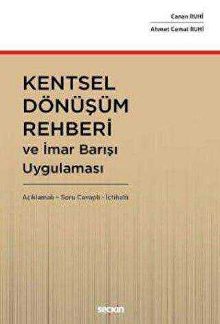 Kentsel Dönüşüm Rehberi ve İmar Barışı Uygulaması - Seçkin Yayıncılık