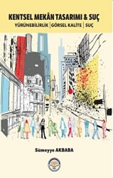 Kentsel Mekan Tasarımı ve Suç - Türk İdari Araştırmaları Vakfı