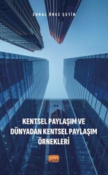 Kentsel Paylaşım ve Dünyadan Kentsel Paylaşım Örnekleri - Nobel Bilimsel Eserler