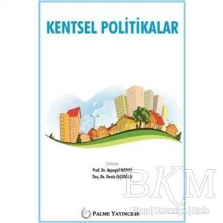 KENTSEL POLİTİKALAR - Palme Yayıncılık