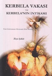 Kerbela Vakası ve Kerbela`nın İntikamı - Cevahir Yayınları