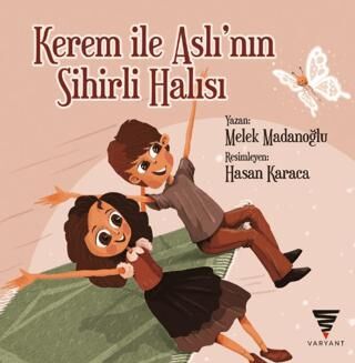 Kerem İle Aslı’nın Sihirli Halısı - 1