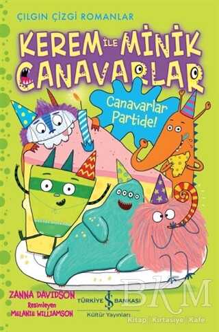 Kerem ile Minik Canavarlar - Canavarlar Partide! - İş Bankası Kültür Yayınları
