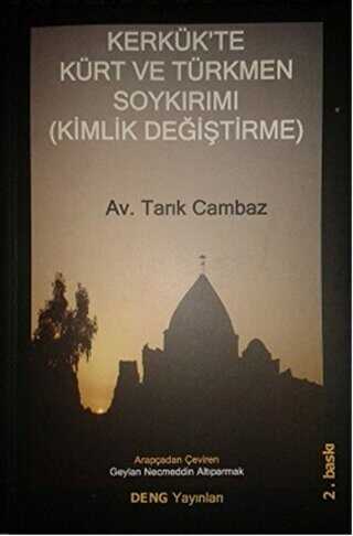 Kerkük`te Kürt ve Türkmen Soykırımı Kimlik Değiştirme