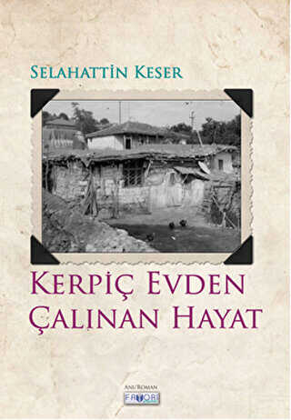 Kerpiç Evden Çalınan Hayat - Favori Yayınları